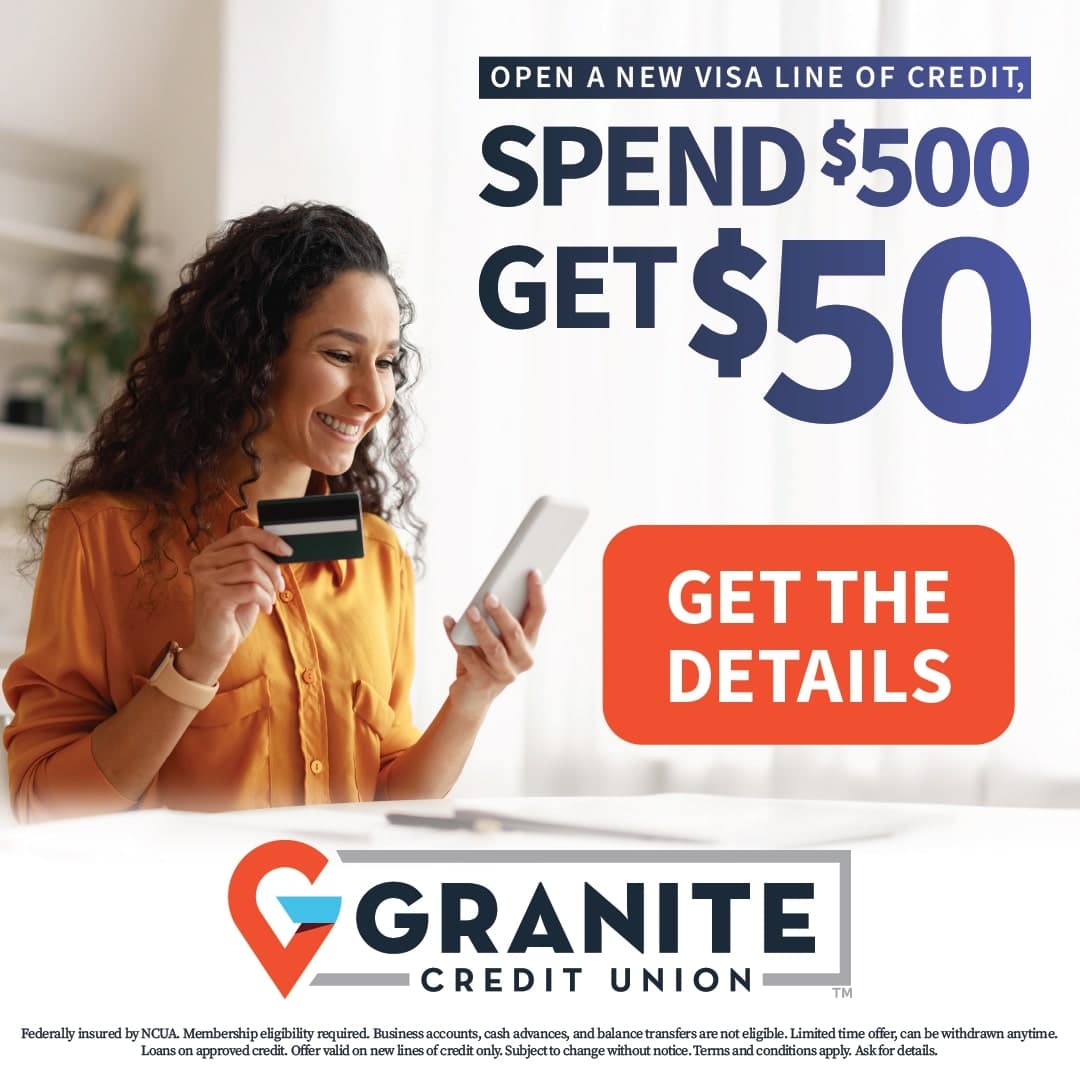 Granite Visa credit line promotion - Get $50 back when you spend $500